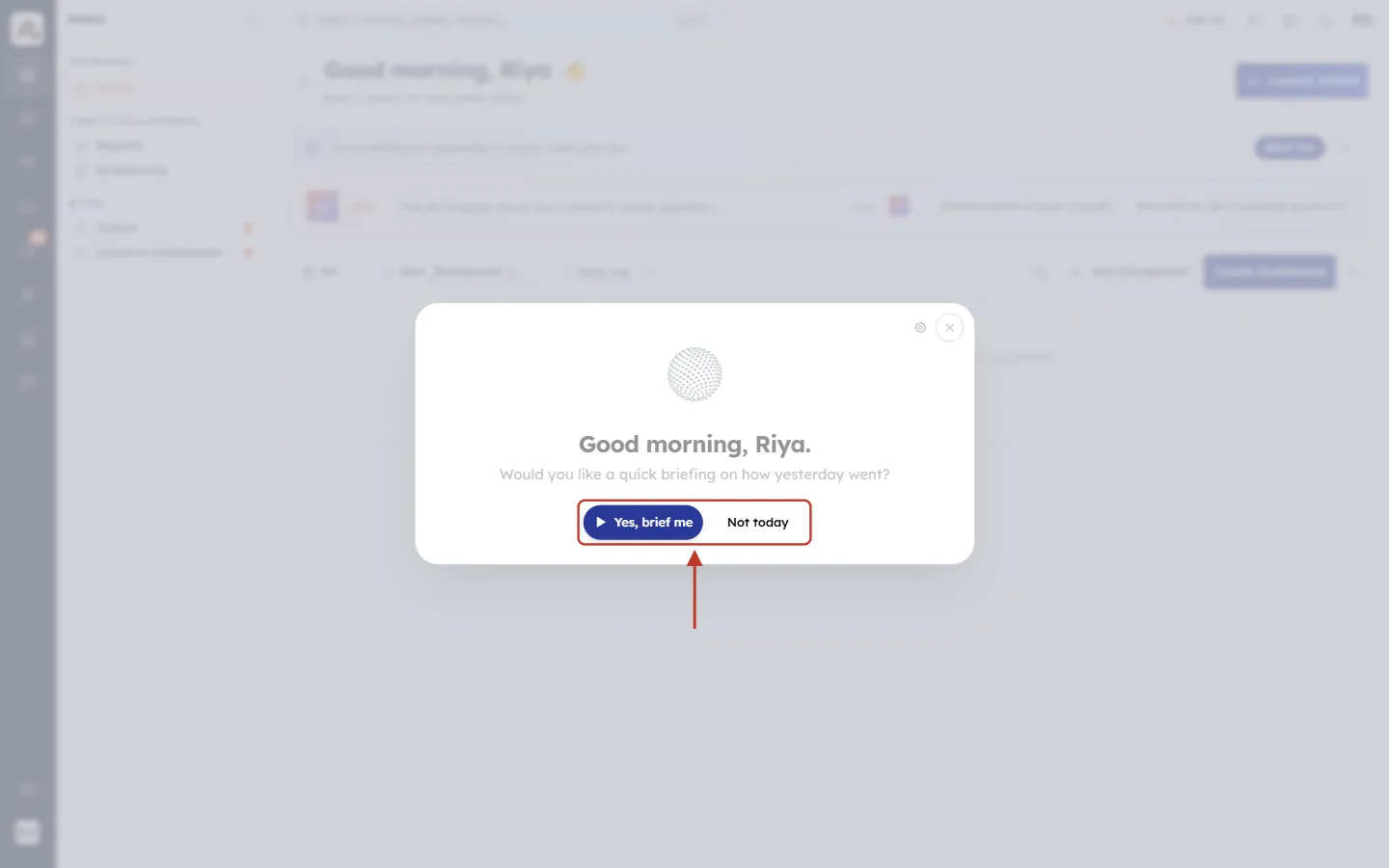 The Yes, brief me and Not today buttons in the greeting