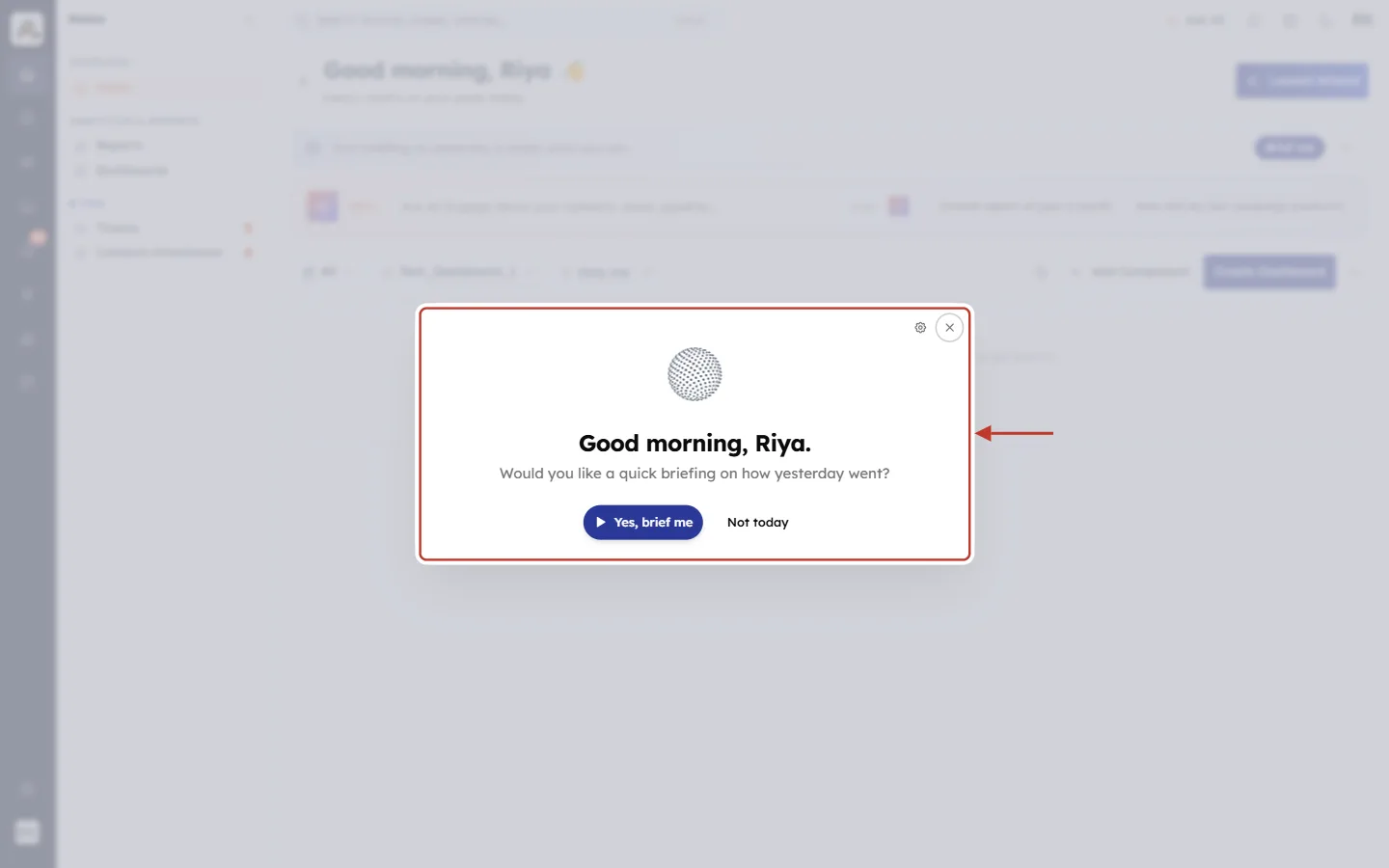 Daily Briefing greeting dialog: Good morning, Riya. Would you like a quick briefing on how yesterday went?