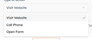 The Type of action selector open, listing Visit Website, Call Phone and Open Form