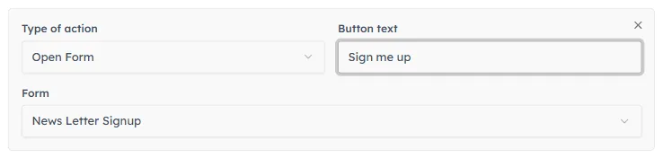 The completed button card: action Open Form, button text Sign me up, form News Letter Signup