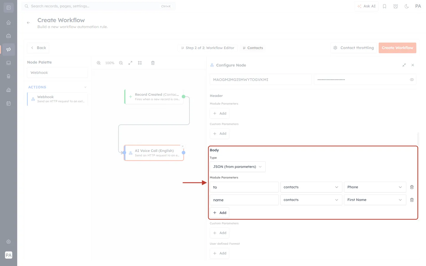 Body set to JSON with the to and name parameters